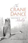 The Crane Dance: Taking Flight in Midlife By William R. Finger Cover Image