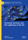 Personnel Turnover and the Legitimacy of the EU (Palgrave Studies in European Union Politics) By John A. Scherpereel (Editor) Cover Image