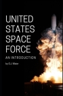 United States Space Force, An Introduction By G. J. Maier Cover Image