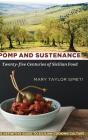 Pomp and Sustenance: Twenty-five Centuries of Sicilian Food By Mary Taylor Simeti Cover Image