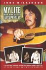 My Life Before, During and After Elvis Presley By Nick Moretti, John Wilkinson Cover Image