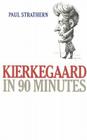 Kierkegaard in 90 Minutes (Philosophers in 90 Minutes) By Paul Strathern Cover Image