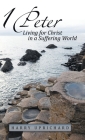 1 Peter: Living for Christ in a Suffering World By Harry Uprichard Cover Image