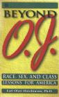Beyond O.J.: Race, Sex, and Class Lessons for America By Earl Ofari Hutchinson Cover Image