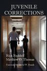 Juvenile Corrections By Rick Ruddell, Matthew O. Thomas Cover Image