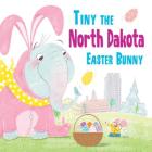 Tiny the North Dakota Easter Bunny Cover Image