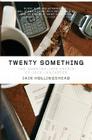 Twentysomething: The Quarter-Life Crisis of Jack Lancaster By Iain Hollingshead Cover Image