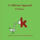 A Different Approach to Phonics By Sharon Clonts, Trudy Witham Cover Image