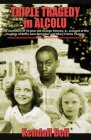 Triple Tragedy in Alcolu: The execution of 14-year-old George Stinney, Jr., accused of the murders of Betty June Binnicker and Mary Emma Thames. Cover Image
