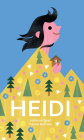 Heidi: The Timeless Swiss Classic Told in Pictures By Johanna Spyri, Carole Aufranc (Illustrator) Cover Image