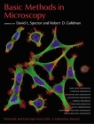 Basic Methods in Microscopy: Protocols and Concepts from Cells: A Laboratory Manual By David L. Spector, Robert D. Goldman Cover Image