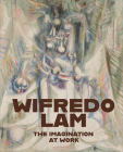 Wifredo Lam: The Imagination at Work Cover Image