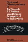 Long Distance Propagation of Hf Radio Waves (Physics and Chemistry in Space #12) By Ya S. Dimant (Translator), Alexander V. Gurevich, A. G. Israetel (Translator) Cover Image