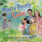 Many People to Love By Anna Maria Didio, Tatiana Lobanova (Illustrator) Cover Image