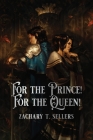 For the Prince! For the Queen! (Conflicts #1) Cover Image