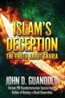 Islam's Deception: The Truth About Sharia By John D. Guandolo Cover Image