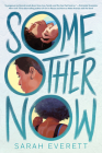 Some Other Now By Sarah Everett Cover Image