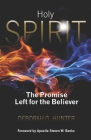 Holy Spirit: The Promise Left for the Believer By Steven W. Banks (Foreword by), Deborah G. Hunter Cover Image