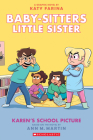 Karen's School Picture: A Graphic Novel (Baby-sitters Little Sister #5) (Adapted edition) (Baby-Sitters Little Sister Graphix) Cover Image
