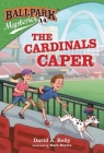 Ballpark Mysteries #14: The Cardinals Caper Cover Image