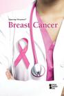 Ovp: Breast Cancer -P (Opposing Viewpoints) By Dedria Bryfonski (Editor) Cover Image
