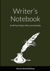 Writer's Notebook: For All Your Projects, Plans, Lists And Notes By Dubreck World Publishing Cover Image