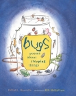 Bugs: Poems about Creeping Things Cover Image