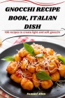 Gnocchi Recipe Book, Italian Dish By Samuel Allen Cover Image