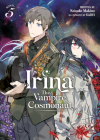 Irina: The Vampire Cosmonaut (Light Novel) Vol. 5 Cover Image
