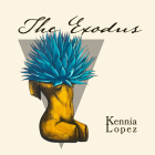 The Exodus By Kennia Lopez Cover Image