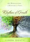 Rhythms of Growth: 365 Meditations to Nurture the Soul Cover Image