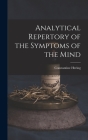 Analytical Repertory of the Symptoms of the Mind By Constantine Hering Cover Image
