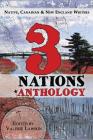 3 Nations Anthology: Native, Canadian & New England Writers Cover Image