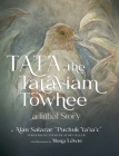 Tata the Tataviam Towhee: A Tribal Story By Alan Salazar, Mona Lewis (Illustrator) Cover Image