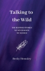 Talking to the Wild: The bedtime stories we never knew we needed Cover Image