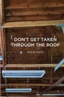 Don't Get Taken Through the Roof By Ernie Haas Cover Image
