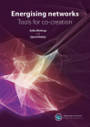 Energising Networks: Tools for Co-Creation By Eelke Wielinga, Sjoerd Robijn Cover Image