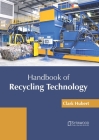 Handbook of Recycling Technology By Clark Hubert (Editor) Cover Image