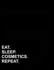 Eat Sleep Cosmetics Repeat: French Ruled Notebook Seye Ruled Paper, Seyes Grid Paper, 8.5 x 11, 200 pages By Mirako Press Cover Image