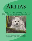 Akitas By Nancy Richmond Cover Image