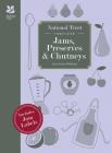 National Trust Complete Jams, Preserves and Chutneys By Sara Paston-Williams Cover Image