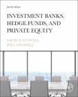 Investment Banks, Hedge Funds, and Private Equity By David P. Stowell, Paul Stowell Cover Image