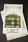 A Cage to Welcome By Shana Youngdahl Cover Image