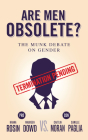 Are Men Obsolete?: The Munk Debate on Gender: Rosin and Dowd vs. Moran and Paglia (Munk Debates) By Hanna Rosin, Maureen Dowd, Caitlin Moran Cover Image