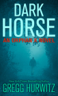 Dark Horse: An Orphan X Novel Cover Image