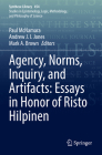 Agency, Norms, Inquiry, and Artifacts: Essays in Honor of Risto Hilpinen (Synthese Library #454) By Paul McNamara (Editor), Andrew J. I. Jones (Editor), Mark A. Brown (Editor) Cover Image