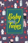 Baby Log Book for Twins: Baby Feed Tracker, Baby Meal Tracker, Baby Tracker Log, Twin Baby Tracker, Cute Paris Cover, 6 x 9 By Rogue Plus Publishing Cover Image