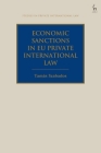 Economic Sanctions in EU Private International Law (Studies in Private International Law) By Tamás Szabados Cover Image