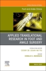 Applied Translational Research in Foot and Ankle Surgery, an Issue of Foot and Ankle Clinics of North America: Volume 28-1 (Clinics: Orthopedics #28) By Don Anderson (Editor) Cover Image