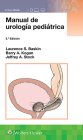 Manual de urología pediátrica By Laurence S. Baskin, MD, FAAP, FACS Cover Image